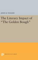 John B. Vickery - The Literary Impact of The Golden Bough - 9780691646084 - V9780691646084