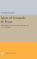 Stephen Gilman - Spain of Fernando de Rojas: The Intellectual and Social Landscape of La Celestina - 9780691646497 - V9780691646497