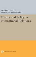 Raymond Tanter - Theory and Policy in International Relations - 9780691646572 - V9780691646572