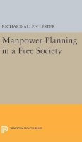 Richard Allen Lester - Manpower Planning in a Free Society - 9780691646800 - V9780691646800