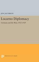 Jon Jacobson - Locarno Diplomacy: Germany and the West, 1925-1929 - 9780691646862 - V9780691646862