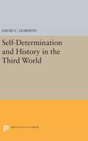 David C. Gordon - Self-Determination and History in the Third World - 9780691647265 - V9780691647265