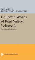 Paul Valery - Collected Works of Paul Valery, Volume 2: Poems in the Rough - 9780691648033 - V9780691648033