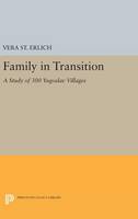 St. Vera Erlich - Family in Transition: A Study of 300 Yugoslav Villages - 9780691650272 - V9780691650272