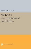 Ernest J. Lovell (Ed.) - Medwin´s Conversations of Lord Byron - 9780691650739 - V9780691650739