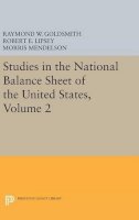 Raymond William Goldsmith - Studies in the National Balance Sheet of the United States, Volume 2 - 9780691651613 - V9780691651613