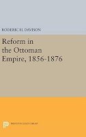 Roderic H. Davison - Reform in the Ottoman Empire, 1856-1876 - 9780691651644 - V9780691651644