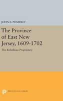 John E. Pomfret - Province of East New Jersey, 1609-1702: Princeton History of New Jersey, 6 (Princeton Legacy Library) - 9780691651927 - V9780691651927