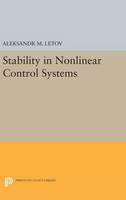 Aleksandr Mikhailovich Letov - Stability in Nonlinear Control Systems (Princeton Legacy Library) - 9780691652108 - V9780691652108