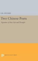 Ernest Richard Hughes - Two Chinese Poets - 9780691652412 - V9780691652412