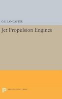Lancaster, Otis E. - Jet Propulsion Engines - 9780691652603 - V9780691652603