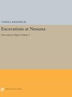 C. J Kraemer - Excavations at Nessana, Volume 3: Non-Literary Papyri (Princeton Legacy Library) - 9780691652733 - V9780691652733