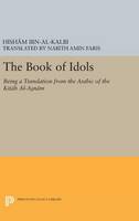 Ibn Al-Kalbi - Book of Idols (Princeton Legacy Library) - 9780691653419 - V9780691653419