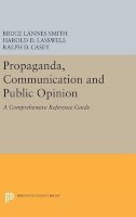Bruce Lannes Smith - Propaganda, Communication and Public Opinion - 9780691653587 - V9780691653587