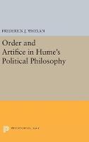 Frederick J. Whelan - Order and Artifice in Hume's Political Philosophy (Princeton Legacy Library) - 9780691653938 - V9780691653938