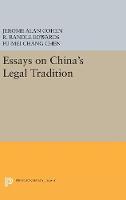 Jerome Alan Cohen (Ed.) - Essays on China's Legal Tradition (Studies in East Asian Law) - 9780691653969 - V9780691653969