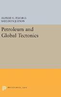 Alfred G. Fischer (Ed.) - Petroleum and Global Tectonics (Princeton Legacy Library) - 9780691654270 - V9780691654270