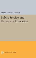 Joseph Erigi Mclean - Public Service and University Education (Princeton Legacy Library) - 9780691654676 - V9780691654676