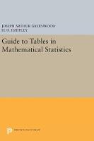 Joseph Arthur Greenwood - Guide to Tables in Mathematical Statistics (Princeton Legacy Library) - 9780691654881 - V9780691654881