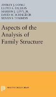 Ansley Johnson Coale - Aspects of the Analysis of Family Structure (Princeton Legacy Library) - 9780691654935 - V9780691654935