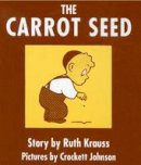 Ruth Krauss - The Carrot Seed Board Book - 9780694004928 - V9780694004928