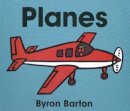 Byron Barton - Planes Board Book (Byron Board Books) - 9780694011667 - V9780694011667