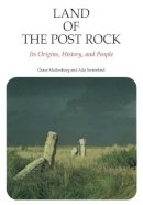 Grace Muilenburg - Land of the Post Rock: Its Origins, History, and People - 9780700601943 - V9780700601943