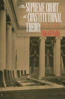 Ronald Kahn - The Supreme Court and Constitutional Theory, 1953-1993 - 9780700607112 - V9780700607112