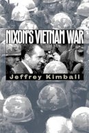 Kimball - Nixon's Vietnam War (Modern War Studies (Paperback)) - 9780700611904 - V9780700611904