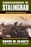 David M. Glantz - Armageddon in Stalingrad: September-November 1942 (The Stalingrad Trilogy, Volume 2) (Modern War Studies) - 9780700616640 - V9780700616640