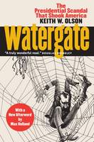 Keith Olson - Watergate: The Presidential Scandal That Shook America - 9780700623570 - V9780700623570