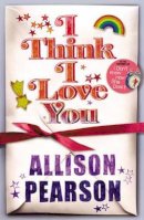 Allison Pearson - I Think I Love You - 9780701177331 - KEX0264268
