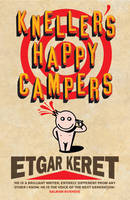 Etgar Keret - Kneller's Happy Campers - 9780701184315 - V9780701184315