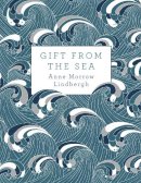 Anne Morrow Lindbergh - Gift from the Sea - 9780701188627 - 9780701188627