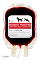 Signe J. Plunkett - Emergency Procedures for the Small Animal Veterinarian, 3e - 9780702027680 - V9780702027680