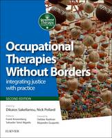 Sakellariou Bsc(Ot)  Msc(Ot), Dikaios, Pollard Dipcot  Ma  Msc, Nick - Occupational Therapies Without Borders: integrating justice with practice, 2e (Occupational Therapy Essentials) - 9780702059209 - V9780702059209
