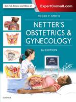 Roger P. Smith - Netter's Obstetrics and Gynecology, 3e (Netter Clinical Science) - 9780702070365 - V9780702070365
