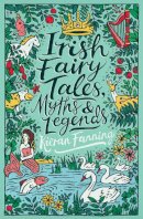 Kieran Fanning - Irish Fairy Tales, Myths and Legends (Scholastic Classics) - 9780702300165 - 9780702300165
