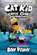 Dav Pilkey - Cat Kid Comic Club 4: Collaborations: from the Creator of Dog Man - 9780702326585 - 9780702326585