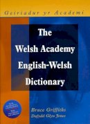 Bruce Griffiths (Ed.) - The Welsh Academy English-Welsh Dictionary - 9780708311868 - V9780708311868