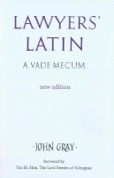 John Gray - Lawyer's Latin - 9780709082774 - V9780709082774