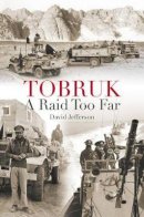 David Jefferson - Tobruk: A Raid Too Far - 9780709092988 - V9780709092988