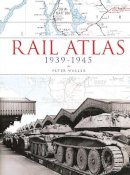 Ian Allan Publishing Ltd - Rail Atlas 1939-1945 - 9780711036307 - V9780711036307