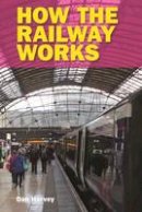 Danny Harvey - How the Railway Works - 9780711038127 - V9780711038127