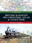 Ian Allan Publishing Ltd - British Railways Pre-Grouping Atlas & Gazetteer - 9780711038172 - V9780711038172