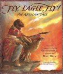 Christopher Gregorowski - Fly, Eagle, Fly! - 9780711217300 - V9780711217300