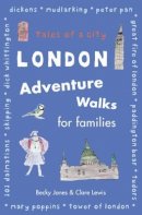 Becky Jones - London Adventure Walks for Families - 9780711230675 - V9780711230675