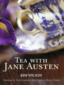 Kim Wilson - Tea with Jane Austen - 9780711231894 - V9780711231894