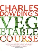 Charles Dowding - Charles Dowding´s Vegetable Course - 9780711232679 - V9780711232679