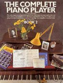 Kenneth Baker - Complete Piano Player Book 2 (Bk. 2) - 9780711904323 - V9780711904323
